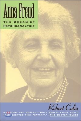 Anna Freud: The Dream of Psychoanalysis