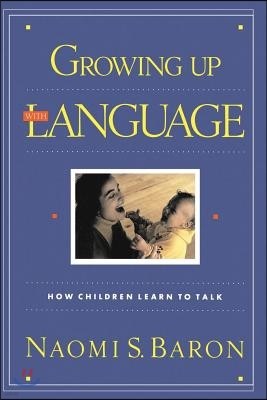 Growing Up with Language