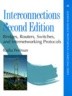 Interconnections: Bridges, Routers, Switches, and Internetworking Protocols