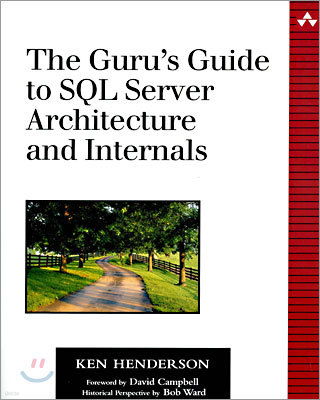 The Guru's Guide to SQL Server Architecture and Internals [With CDROM]