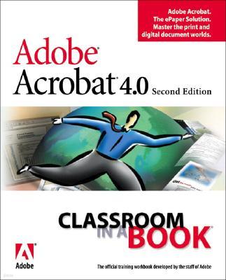 Adobe Acrobat 4.0 Classroom in a Book [With CDROM]