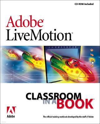 Adobe (R) Livemotion (R) Classroom in a Book [With CDROM] [With CDROM]