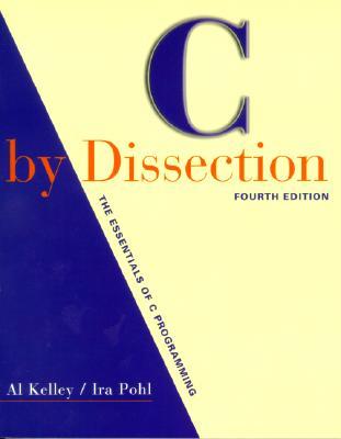 C by Dissection: The Essentials of C Programming