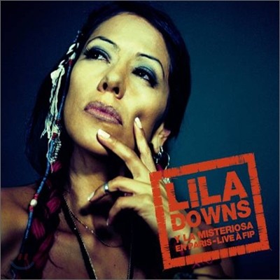 Lila Downs Y La Misteriosa - En Paris: Live A Fip