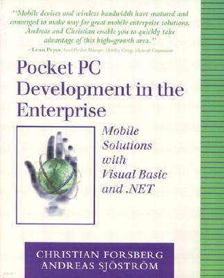 Pocket PC Development in the Enterprise: Mobile Solutions with Visual Basic and .Net with CDROM