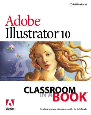 Adobe(r) Illustrator(r) 10 Classroom in a Book with CDROM