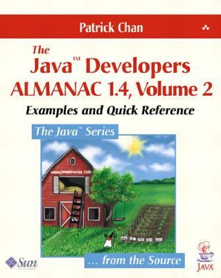 The Java(tm) Developers Almanac 1.4, Volume 2: Examples and Quick Reference