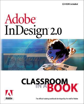 Adobe(r) Indesign(r) 2.0 Classroom in a Book with CDROM