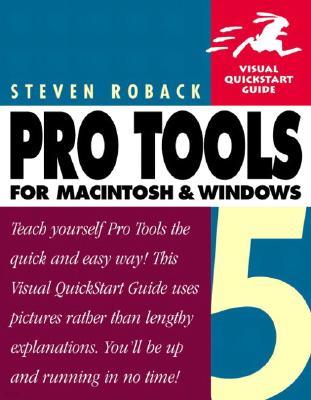 Pro Tools 5 for Macintosh and Windows: Visual QuickStart Guide [With CDROM]