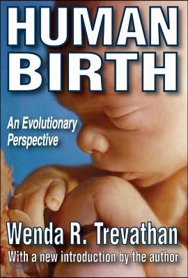 Human Birth: An Evolutionary Perspective