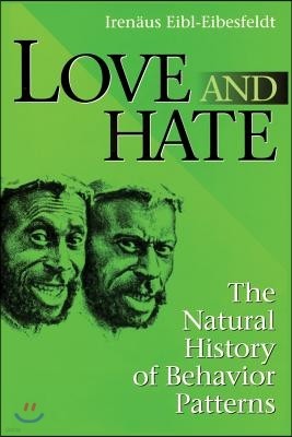 Love and Hate: The Natural History of Behavior Patterns