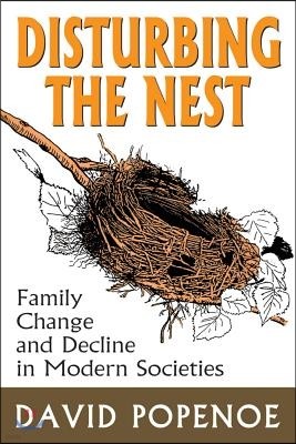 Disturbing the Nest: Family Change and Decline in Modern Societies