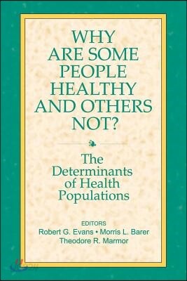 Why are Some People Healthy and Others Not?