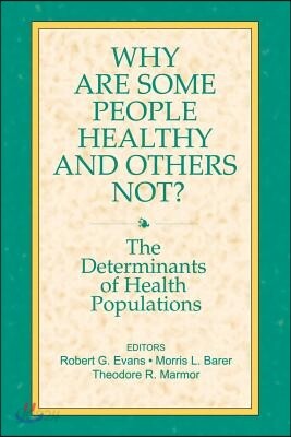 Why are Some People Healthy and Others Not?
