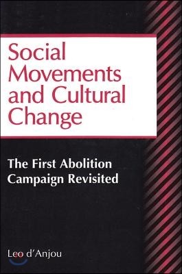 Social Movements and Cultural Change: The First Abolition Campaign Revisited