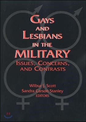 Gays and Lesbians in the Military: Issues, Concerns and Contrasts
