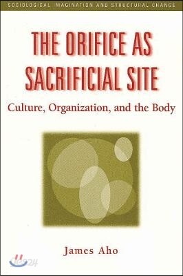 Orifice as Sacrificial Site