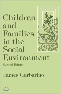 Children and Families in the Social Environment: Modern Applications of Social Work