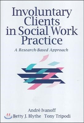 Involuntary Clients in Social Work Practice