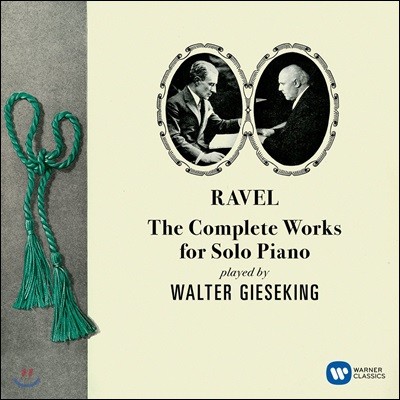 Walter Gieseking : ǾƳ ַ ǰ  -  ŷ (Ravel: The Complete Works for Solo Piano)