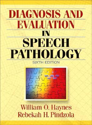 Diagnosis and Evaluation in Speech Pathology