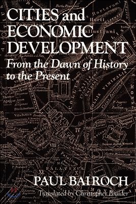 Cities and Economic Development: From the Dawn of History to the Present