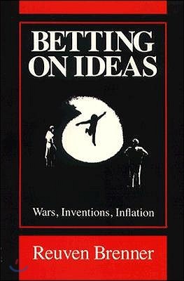 Betting on Ideas: Wars, Invention, Inflation
