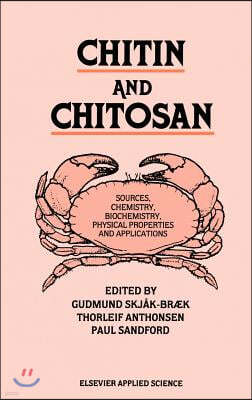 Chitin and Chitosan: Sources, Chemistry, Biochemistry, Physical Properties and Applications