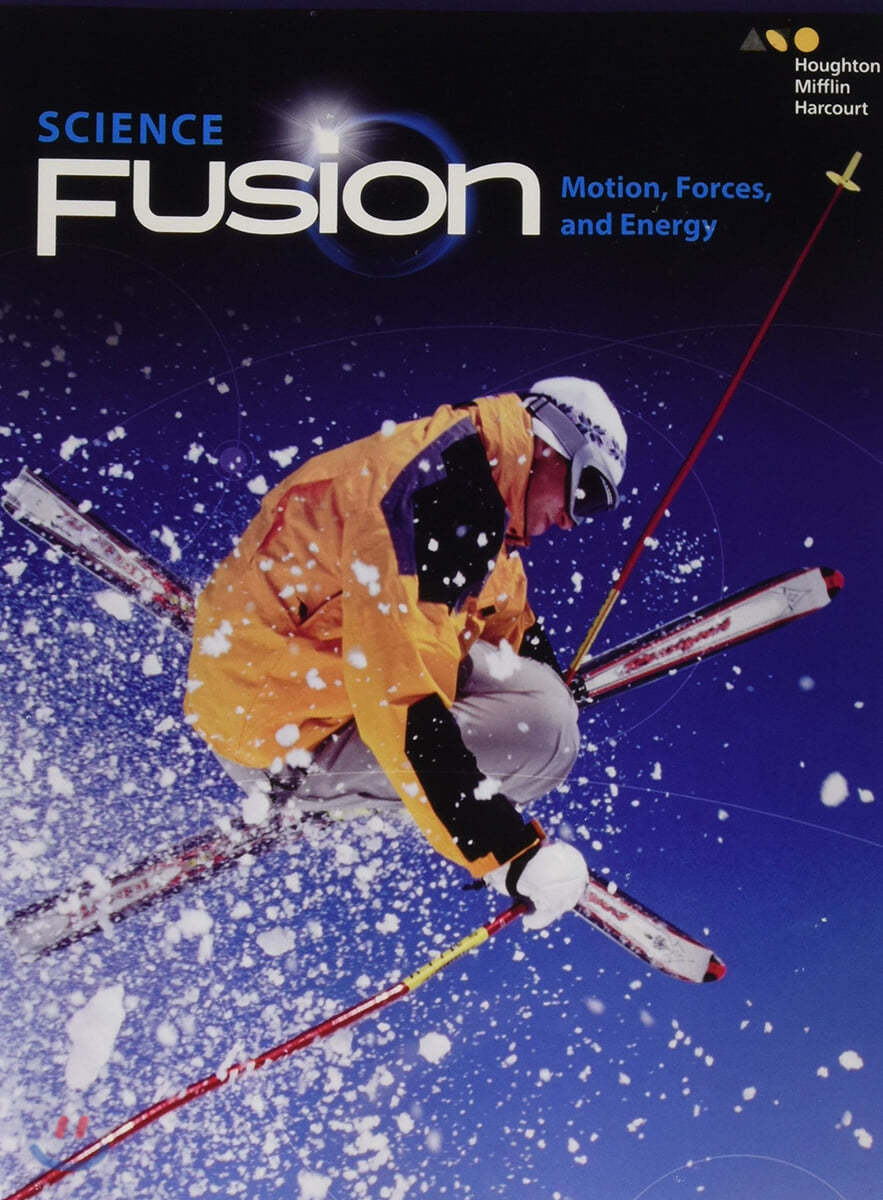 Student Edition Interactive Worktext Module I 2017: Module I: Motion, Forces, and Energy