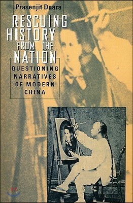 Rescuing History from the Nation ? Questioning Narratives of Modern China