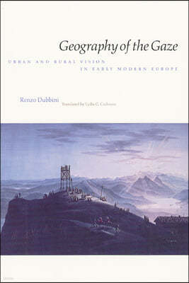 Geography of the Gaze: Urban and Rural Vision in Early Modern Europe