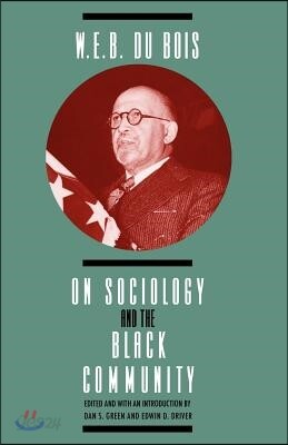 W. E. B. DuBois on Sociology and the Black Community