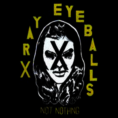 Xray Eyeballs — Not Nothing (Bonus Download Card) 앨범 커버