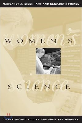 Women's Science: Learning and Succeeding from the Margins