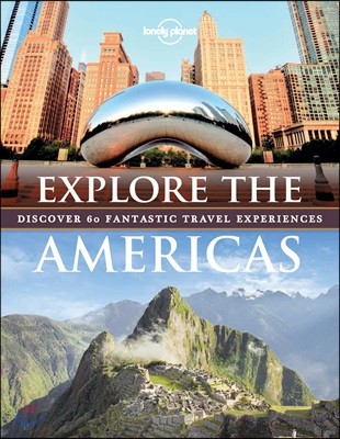 Lonely Planet Explore the Americas