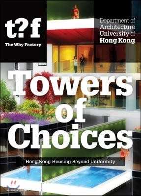 Towers of Choices: Hong Kong Housing Beyond Uniformity