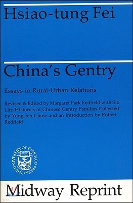 China's Gentry: Essays on Rural-Urban Relations