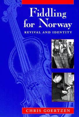 Fiddling for Norway: Revival and Identity