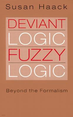 Deviant Logic, Fuzzy Logic: Beyond the Formalism