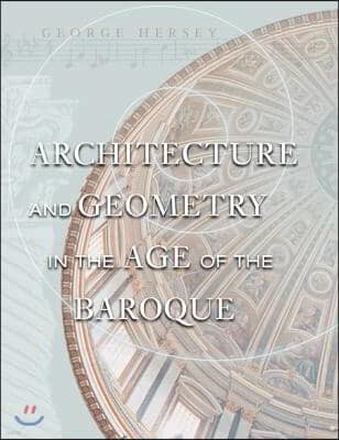 Architecture and Geometry in the Age of the Baroque