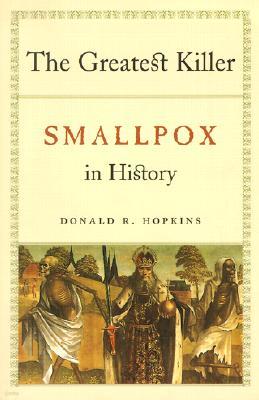 The Greatest Killer: Smallpox in History