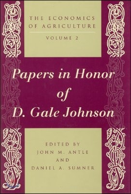 The Economics of Agriculture, Volume 2: Papers in Honor of D. Gale Johnson