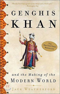 Genghis Khan And The Making Of The Modern World