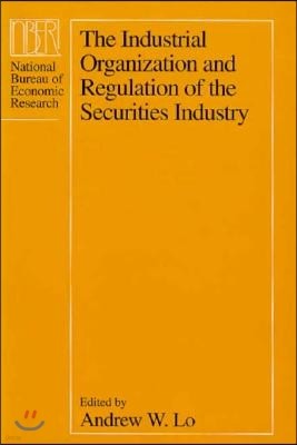 The Industrial Organization and Regulation of the Securities Industry