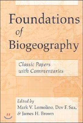 Foundations of Biogeography: Classic Papers with Commentaries