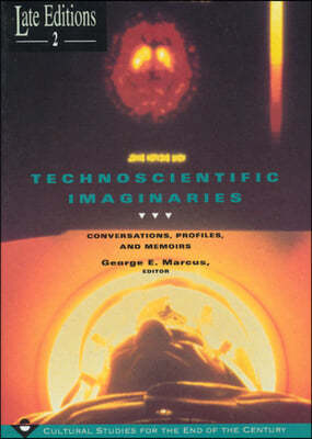 Technoscientific Imaginaries: Conversations, Profiles, and Memoirs Volume 2