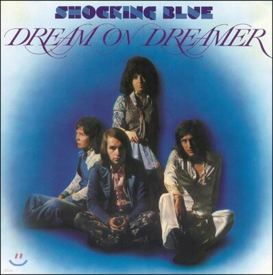 Shocking Blue — Dream On Dreamer 앨범 커버