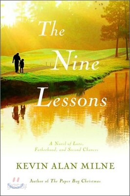 The Nine Lessons: A Novel of Love, Fatherhood, and Second Chances
