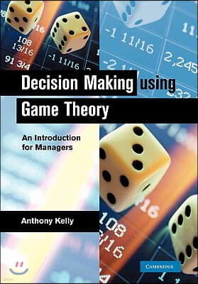 Decision Making Using Game Theory