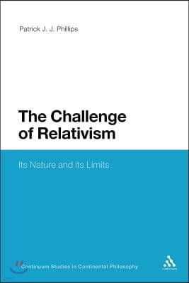 The Challenge of Relativism: Its Nature and Limits